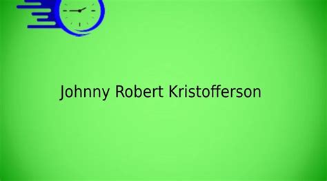 Johnny Robert Kristofferson - Time Fores