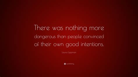 Laura Lippman Quote “there Was Nothing More Dangerous Than People