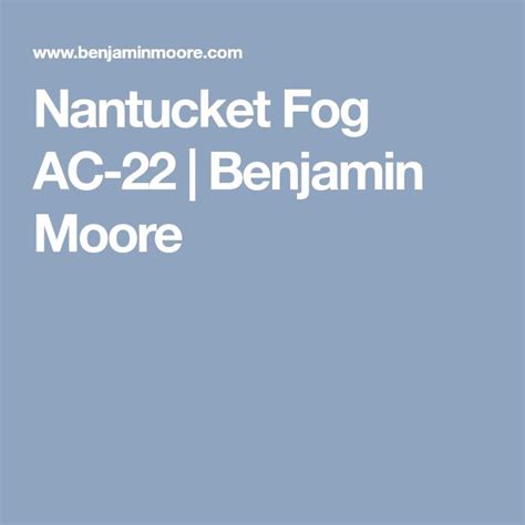 The Nantuket Fog Ac 22 Benjamin Moore Is Shown