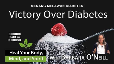 4 13 Victory Over Diabetes Barbara O Neill Dubbing Indonesia YouTube