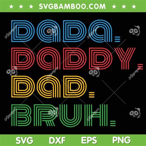 Dada Daddy Dad Bruh Svg Png