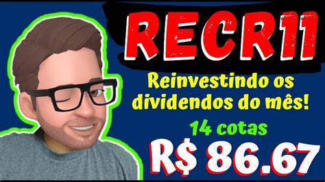 Recr Reinvestindo Os Dividendos De Outubro Aproveitei O Timo