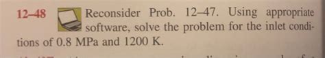 Solved 12 47 Air At 900 KPa And 400 K Enters A Converging Chegg