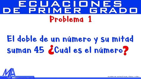 Solución De Problemas Con Ecuaciones De Primer Grado Ejemplo 1 Youtube