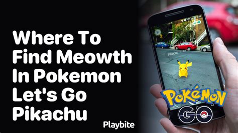 Where to Find Meowth in Pokemon Let's Go Pikachu - Playbite