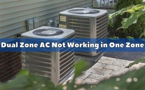 Why Dual Zone Ac Not Working In One Zone Troubleshooting Guide Hvac Boss