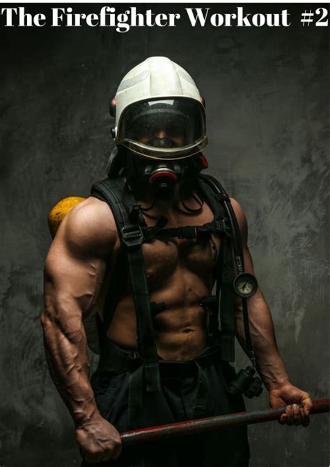 The Firefighter Workout # 2 - Firefighters Lifestyle