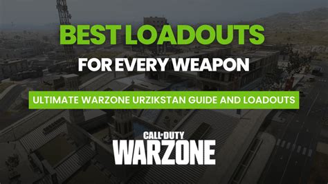 Ultimate Guide To Warzone 3 Loadouts Best Builds For Every Weapon In