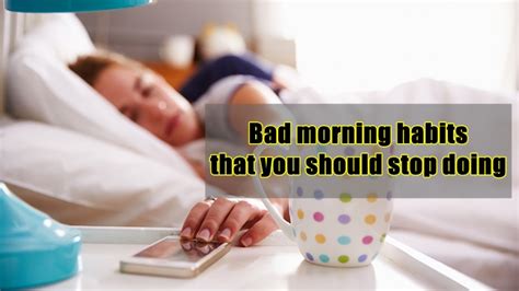 Bad Morning Habits 8 Things You Should Avoid Doing In The Morning