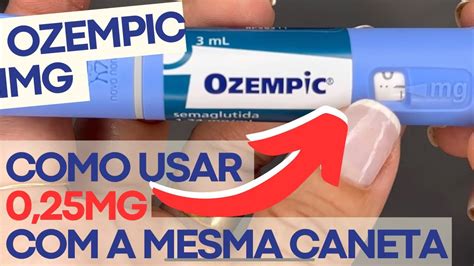 Como Usar 025mg Com O Ozempic 1mg Youtube