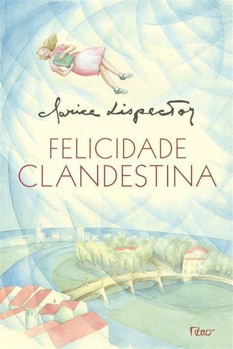 Melhores Livros De Clarice Lispector Que Voc Precisa Conhecer