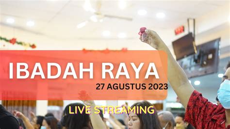 Ibadah Raya Minggu 27 Agustus 2023 GBI Karunia Gracia Kharisma