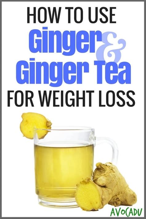 How To Use Ginger And Ginger Tea For Weight Loss Avocadu