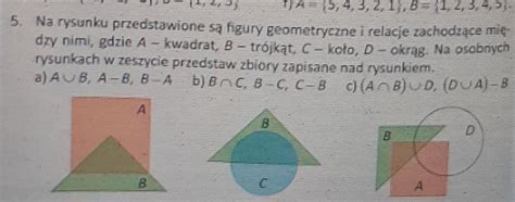 5 Na rysunku przedstawione są figury geometryczne i relacje zachodzące