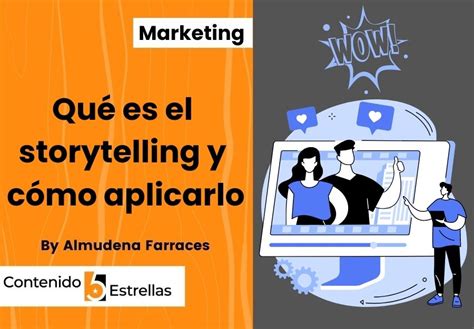 Qué es el storytelling turístico y cómo aplicarlo Contenido 5 Estrellas