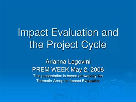 Ppt Impact Evaluation And The Project Cycle Powerpoint Presentation