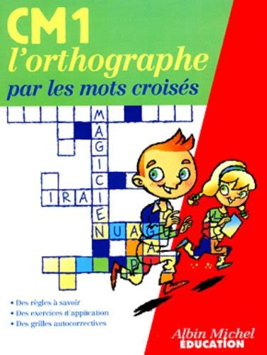 L Orthographe Par Les Mots Croises Cm Par Vronique Lepinay Guillardeau