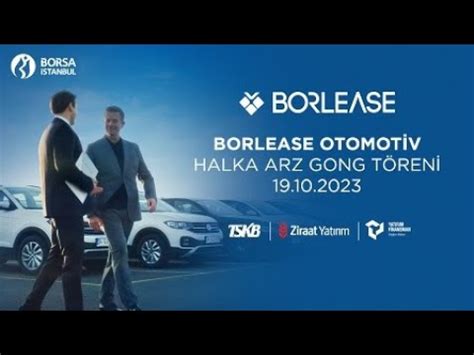 Borlease Otomotiv A Ş Halka Arz Gong Töreni YouTube