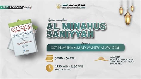 Kajian Kitab Al Minahus Saniyyah Oleh K H Muhammad Wahdi Alawy S Ud