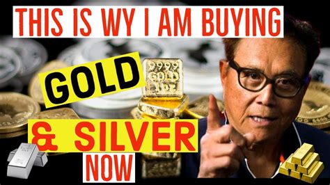 The Reason Wy You Should Buy Gold And Silver Robert Kiyosaki