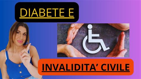 Benefici Dell Invalidit Civile Legge Per Noi Diabetici Youtube