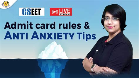 CSEET Admit Card Rules Anti Anxiety Tips CA Rachana Khare