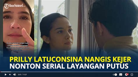 Prilly Latuconsina Nangis Kejer Nonton Serial Layangan Putus Reza