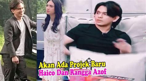 Fans Bahagia Rangga Azof Dan Haico Vdv Akan Ada Projek Baru Rangga Azof