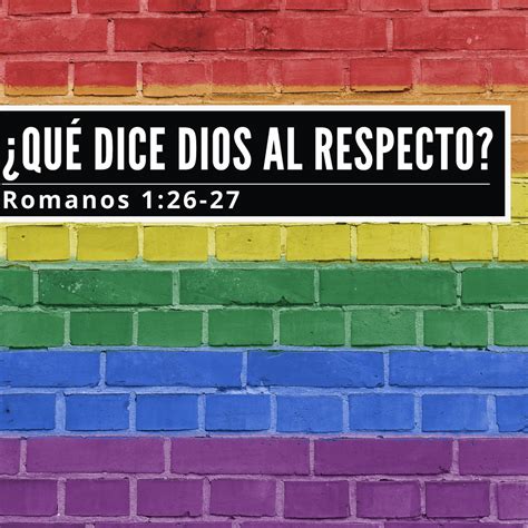 Qu Dice Dios Sobre La Homosexualidad Romanos Listen Notes