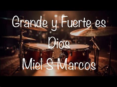 GRANDE Y FUERTE ES NUESTRO DIOS Miel S Marcos Drum Cover Usar