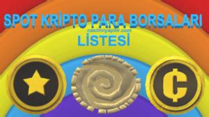 Spot Kripto Para Borsaları Listesi 300 Spot Kripto Borsası Nasıl Mı