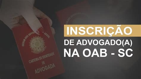 COMO REALIZAR A INSCRIÇÃO ORIGINÁRIA DE ADVOGADO NA OAB SC YouTube