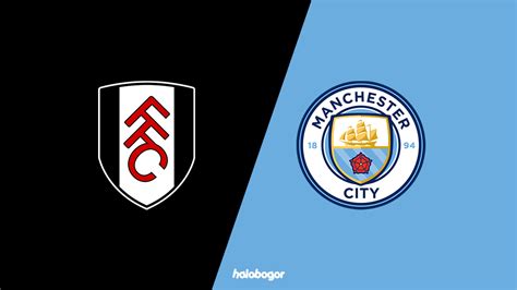 Prediksi Fulham Vs Manchester City Di Liga Inggris 2022 2023