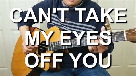 Can T Take My Eyes Off You Frankie Valli Fingerstyle Guitar YouTube