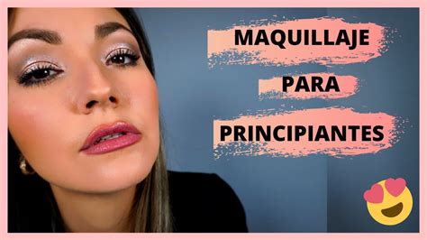 Tutorial De Maquillaje Para Principiantes Paso A Paso Youtube