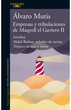 Libro Empresas Y Tribulaciones De Maqroll El Gaviero Ii De Lvaro Mutis