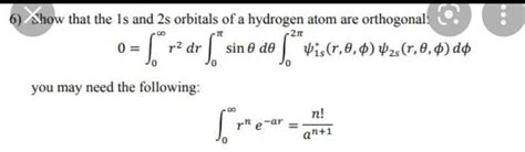 Solved 5) Show that the 1 s and 2 s orbitals of a hydrogen | Chegg.com