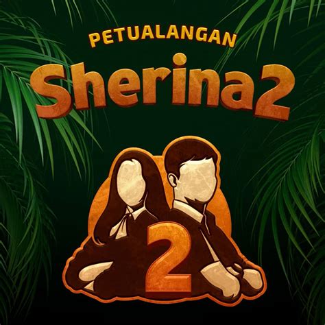 Petualangan Sherina 2 - Base Entertainment