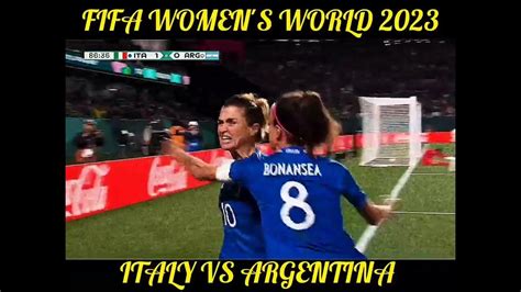 Italy Vs Argentina Womens Fifa World Cup 2023 Highlights Goals Youtube