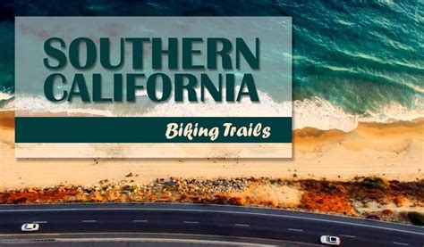 Southern California Biking Trails | Bike trails, Southern california ...