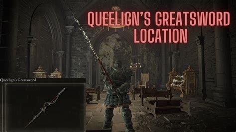 Elden Ring Queelign S Greatsword Location Guide YouTube