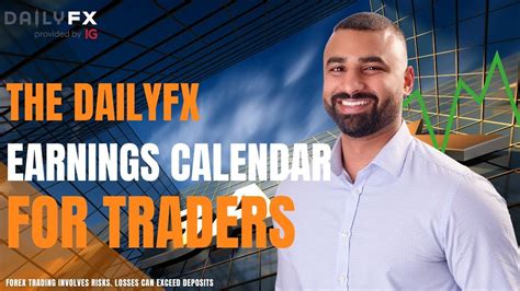 The Dailyfx Earnings Calendar For Traders How To Use It Youtube