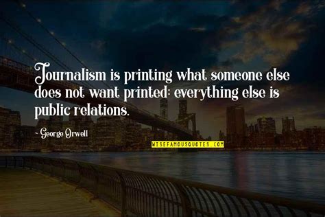 Orwell Journalism Quotes: top 8 famous quotes about Orwell Journalism