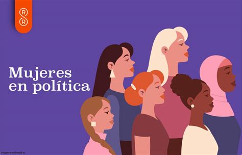 Mujeres en política de primeras damas a primeras ministras panorama