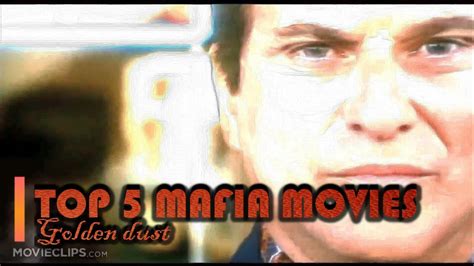 Top 5 Mafia Movies You Have To Watch Youtube