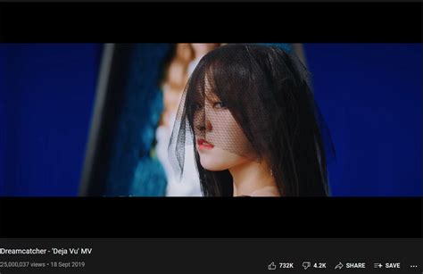 Dreamcatcher S Deja Vu MV Has Surpassed 25 Million Views On The