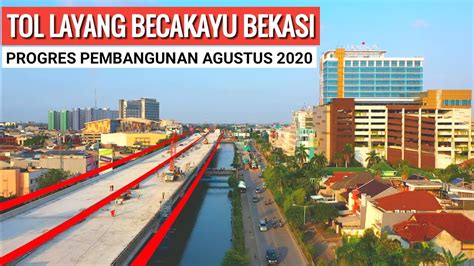 Proyek Tol Layang Becakayu Seksi Ii Kota Bekasi Progres Agustus