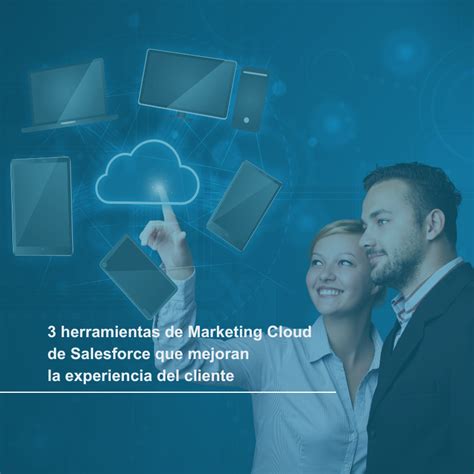 Salesforce Partner Nuevas Herramientas De Marketing Cloud