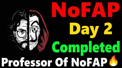 Nofap Day Completed Professor Of Nofap Nofap Hindi Youtube