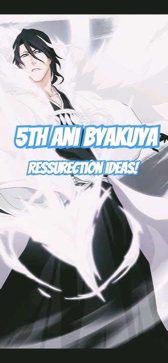 Bleach Brave Souls 5th Anniversary Byakuya Ressurection Ideas Youtube